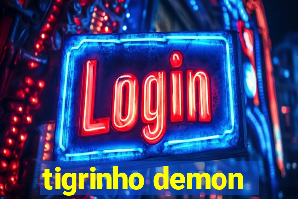 tigrinho demon